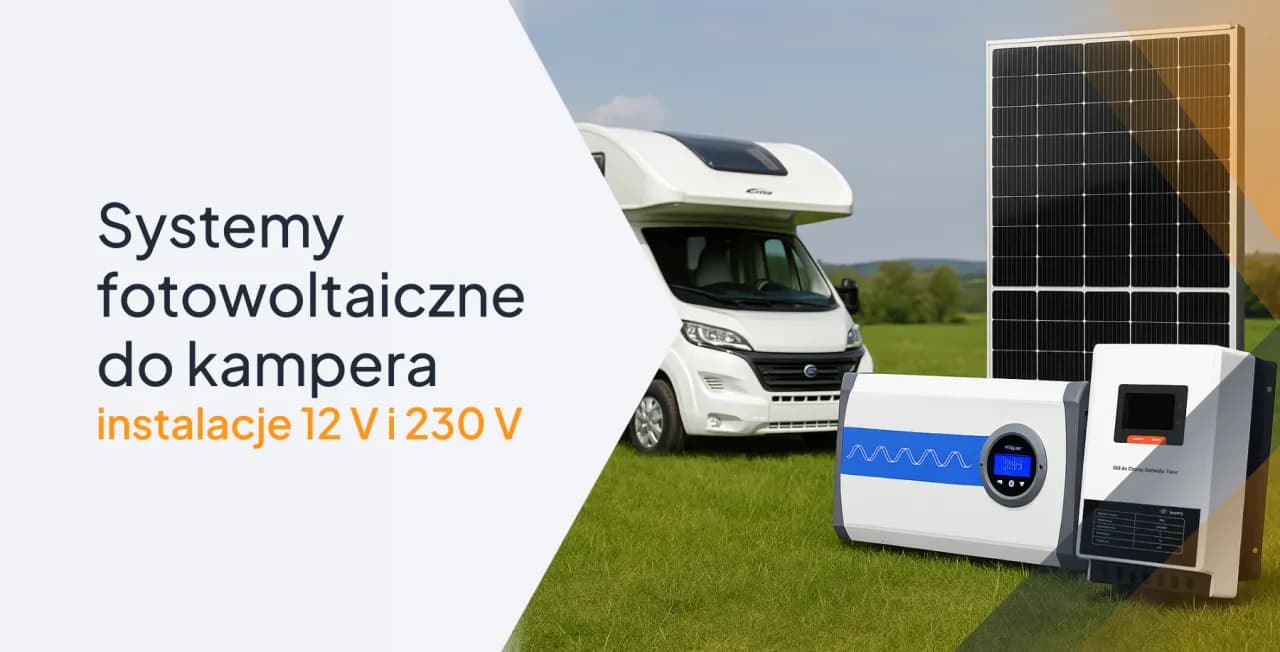 Fotowoltaika w kamperze: Panele, akumulator, montaż - Poradnik 2025